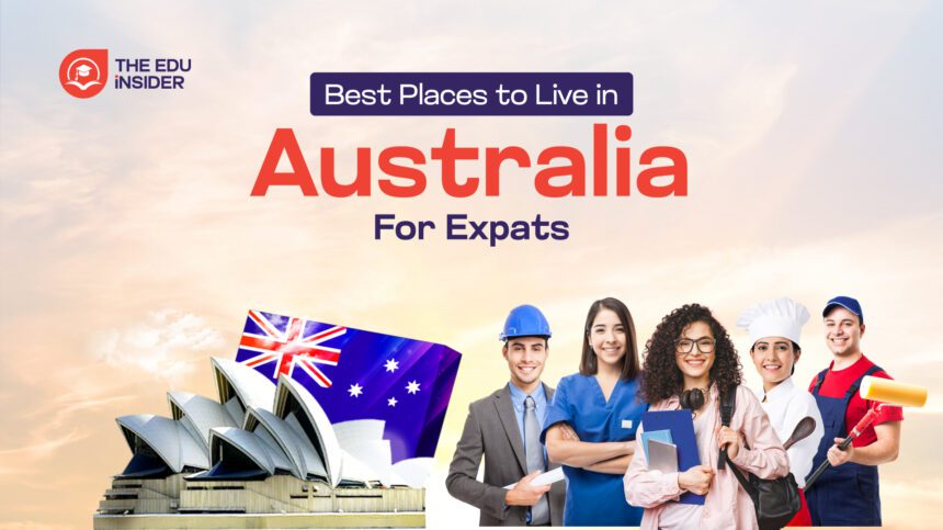 Best Places To Live In Australia For Expats