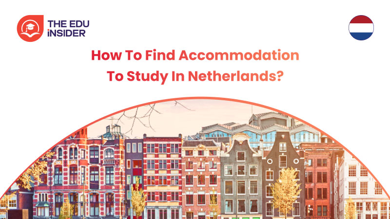 How to Find Accommodation to Study in the Netherlands