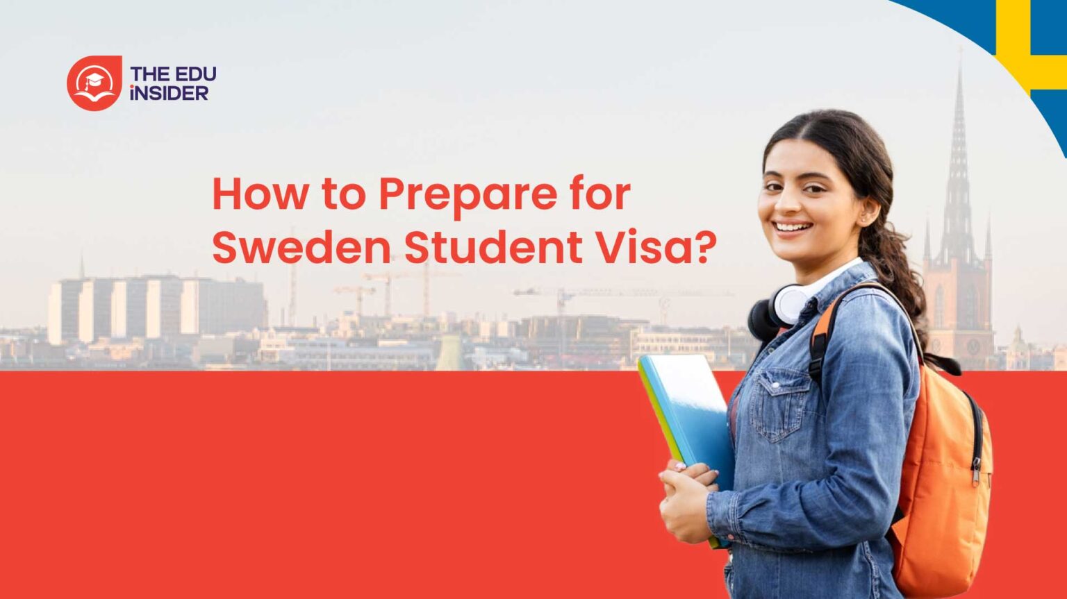 How to Prepare for a Sweden Student Visa