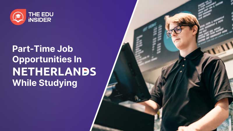 Part-Time Job Opportunities in Netherlands While Studying