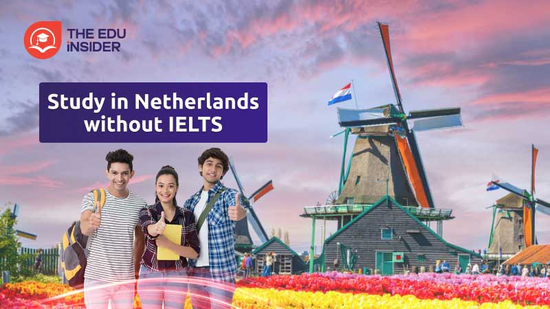 Study in Netherlands Without IELTS