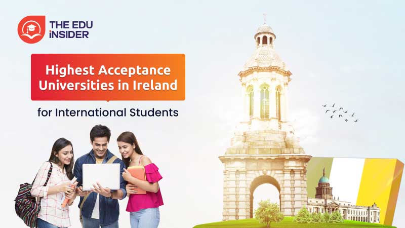 Highest Acceptance Universities in Ireland for International Students